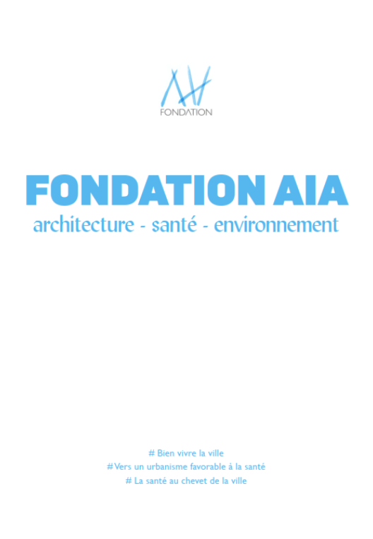 Fondation AIA, architecture – santé – environnement.